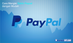 Cara Mengisi Saldo Paypal