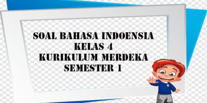 Kunci Jawaban dan Soal Bahasa Indonesia Kelas 4 (Kurikulum Merdeka)